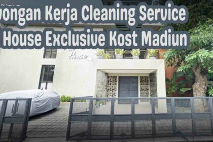 Lowongan Kerja Cleaning Service di Kai House Exclusive Kost Madiun