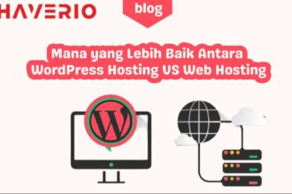 Mana yang Lebih Baik Antara WordPress Hosting dan Web Hosting